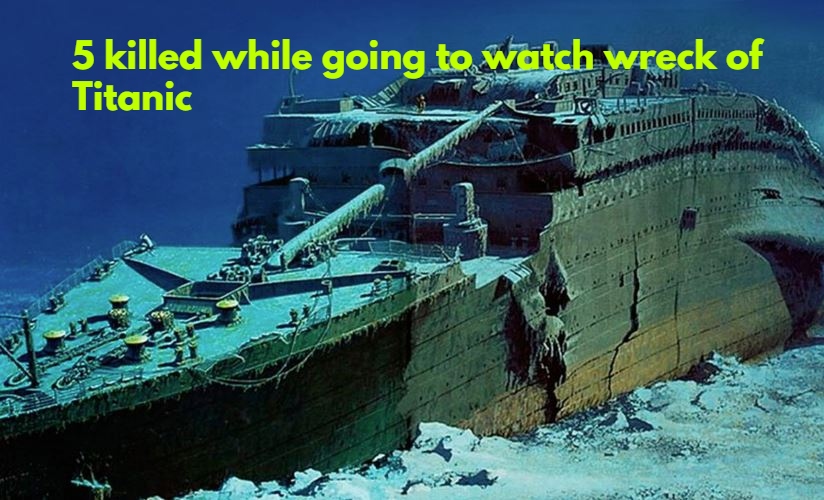 5 killed while going to watch wreck of Titanic